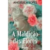 Singular A Maldição das Flores de Angélica Lopes