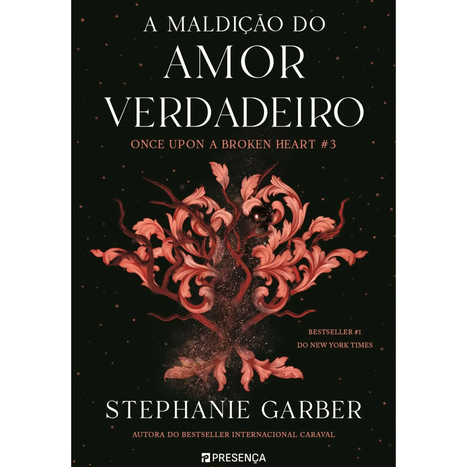 Presença A Maldição do Amor Verdadeiro de Stephanie Garber - Once Upon a Broken Heart Livro 3
