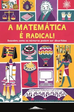 Booksmile A Matemática é Radical! de Mike Goldsmith - Descobre Como os Números Podem Ser Divertidos