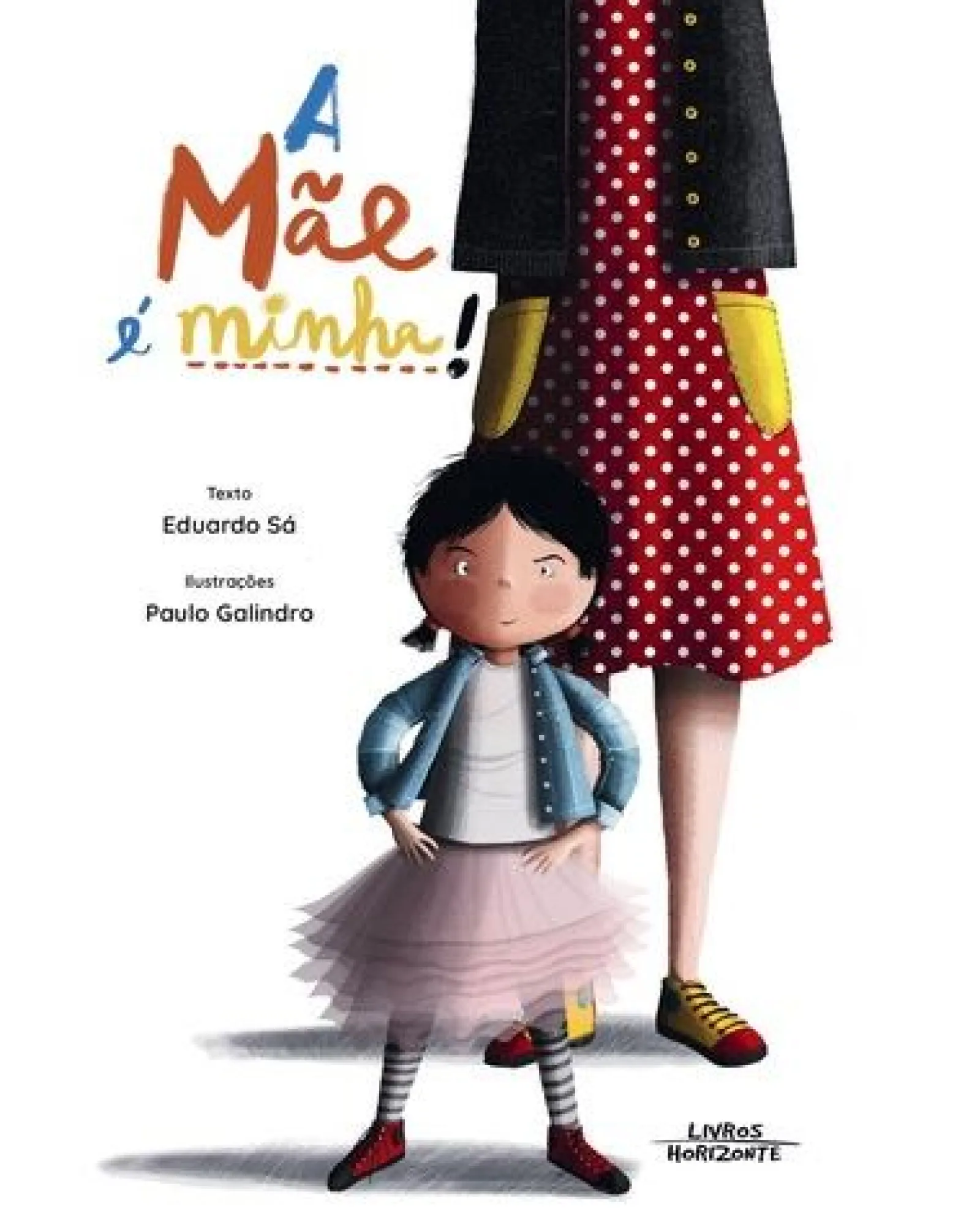 Livro Horizonte A Mãe é Minha! de Eduardo Sá