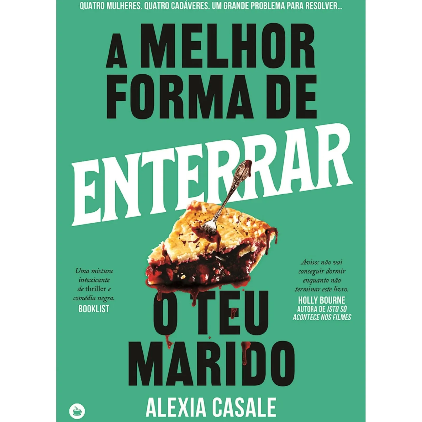 Chá Das Cinco A Melhor Forma de Enterrar o Teu Marido de Alexia Casale