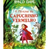 Oficina Do Livro A Menina do Capuchinho Vermelho de Roald Dahl