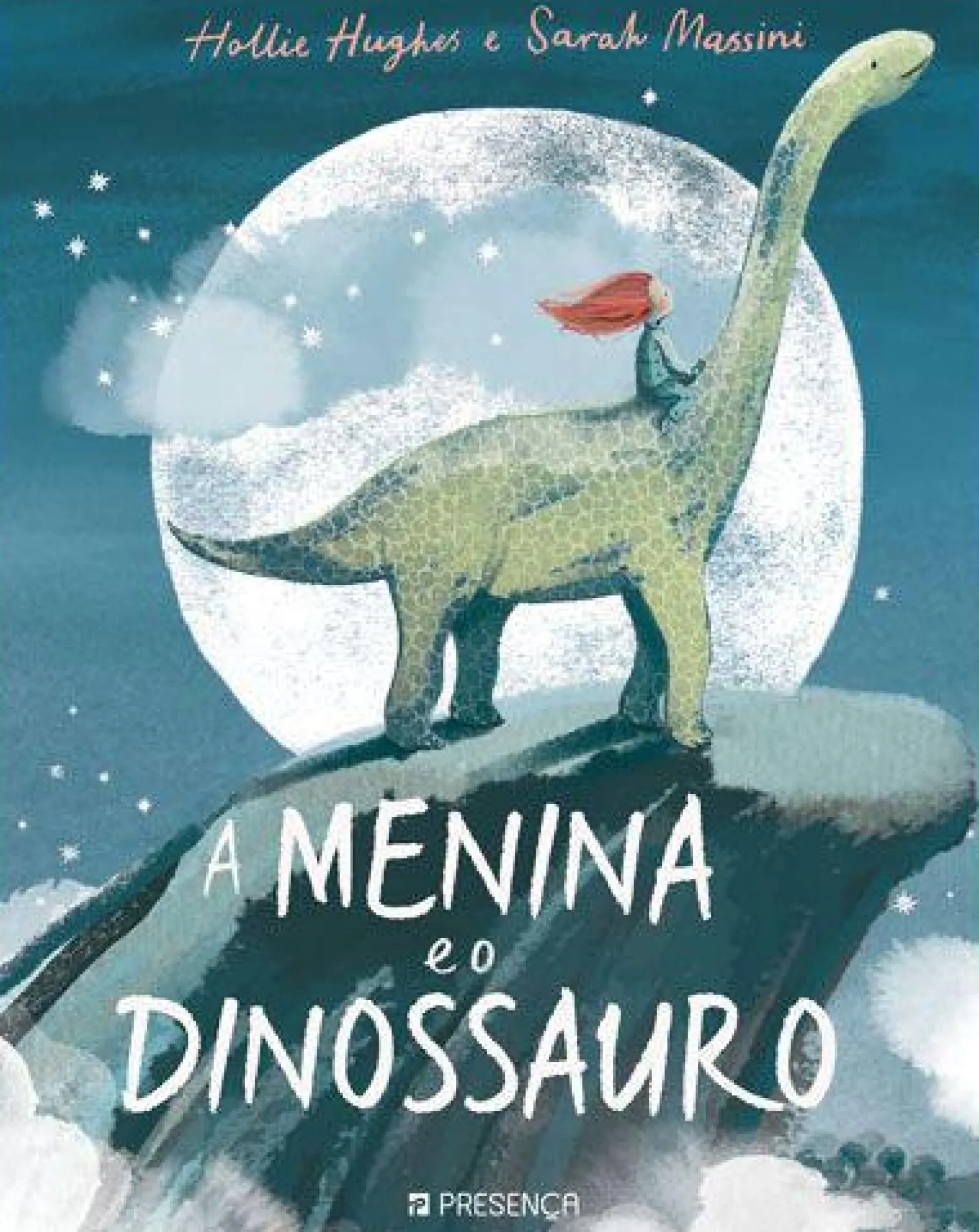 Presença A Menina e o Dinossauro de Hollie Hughes e Sarah Massini
