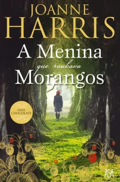 Outlet Asa A Menina que Roubava Morangos de Joanne Harris