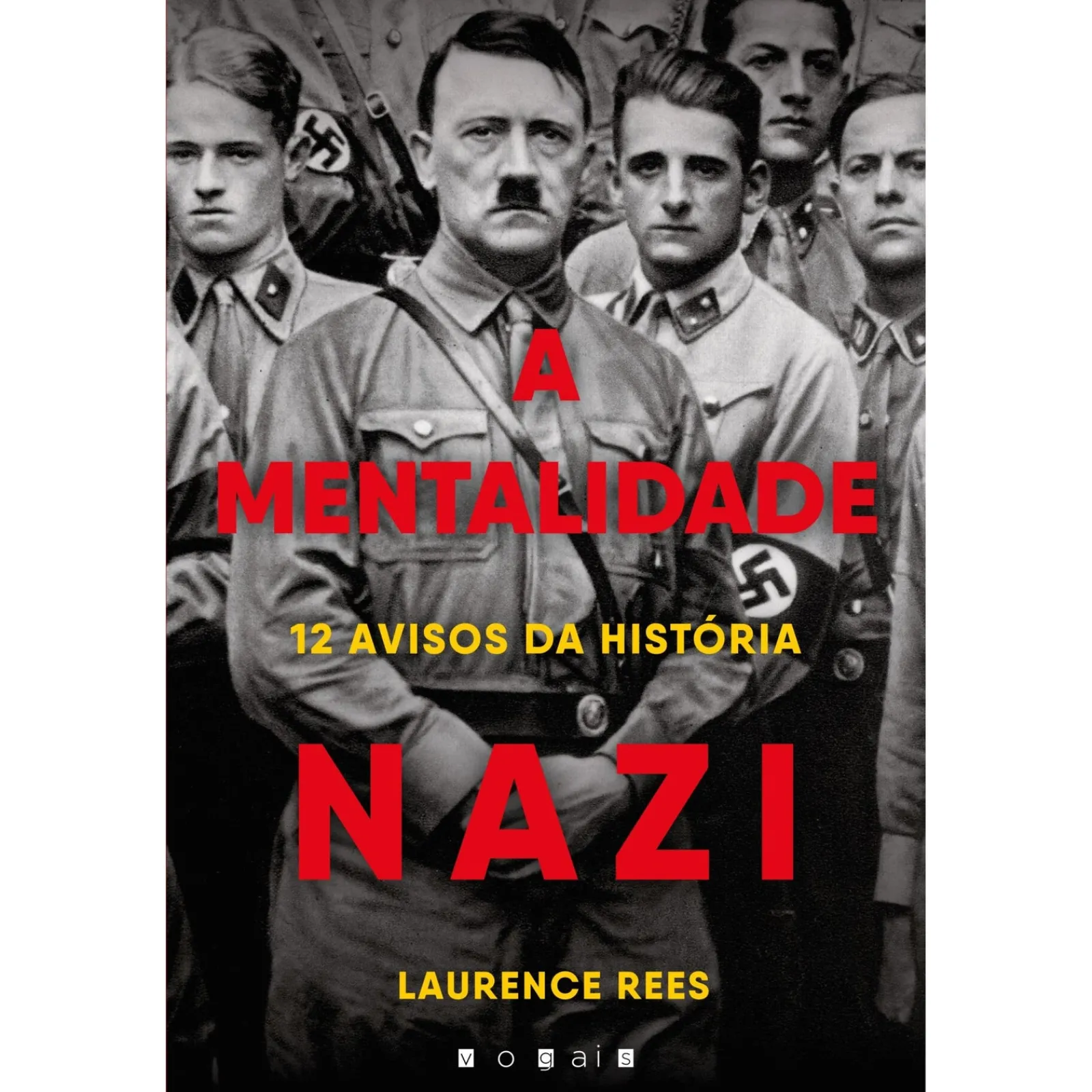 Online Vogais A Mentalidade Nazi de Laurence Rees