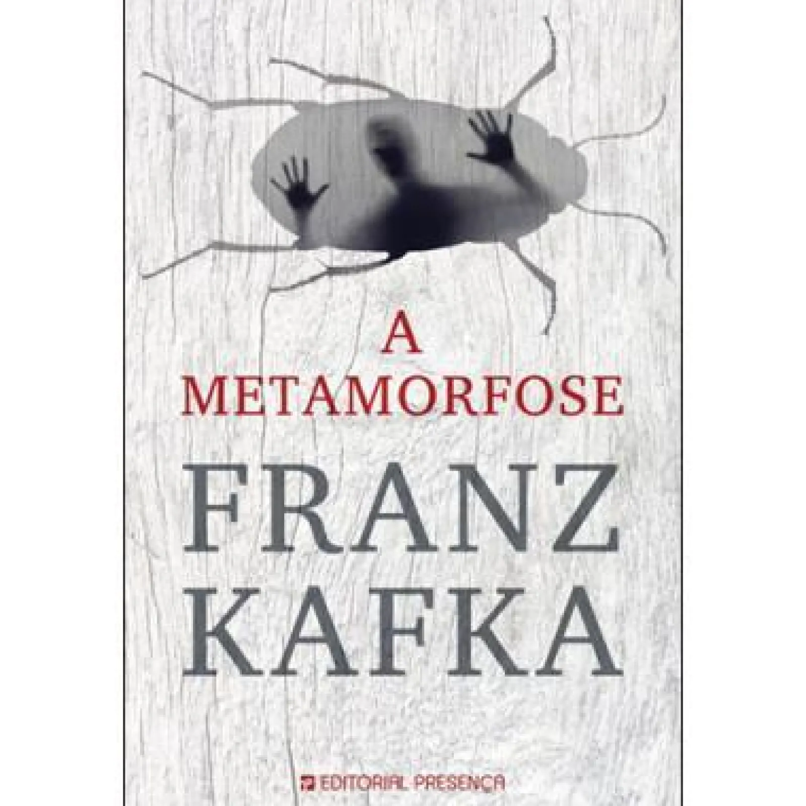 Presença A Metamorfose de Franz Kafka