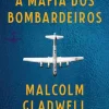 Outlet Dom Quixote A Máfia dos Bombardeiros de Malcolm Gladwell