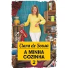 Livros D'Hoje A Minha Cozinha 2 de Clara de Sousa