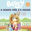 Booksmile A Minha Mãe é a Maior de Bluey e Bingo