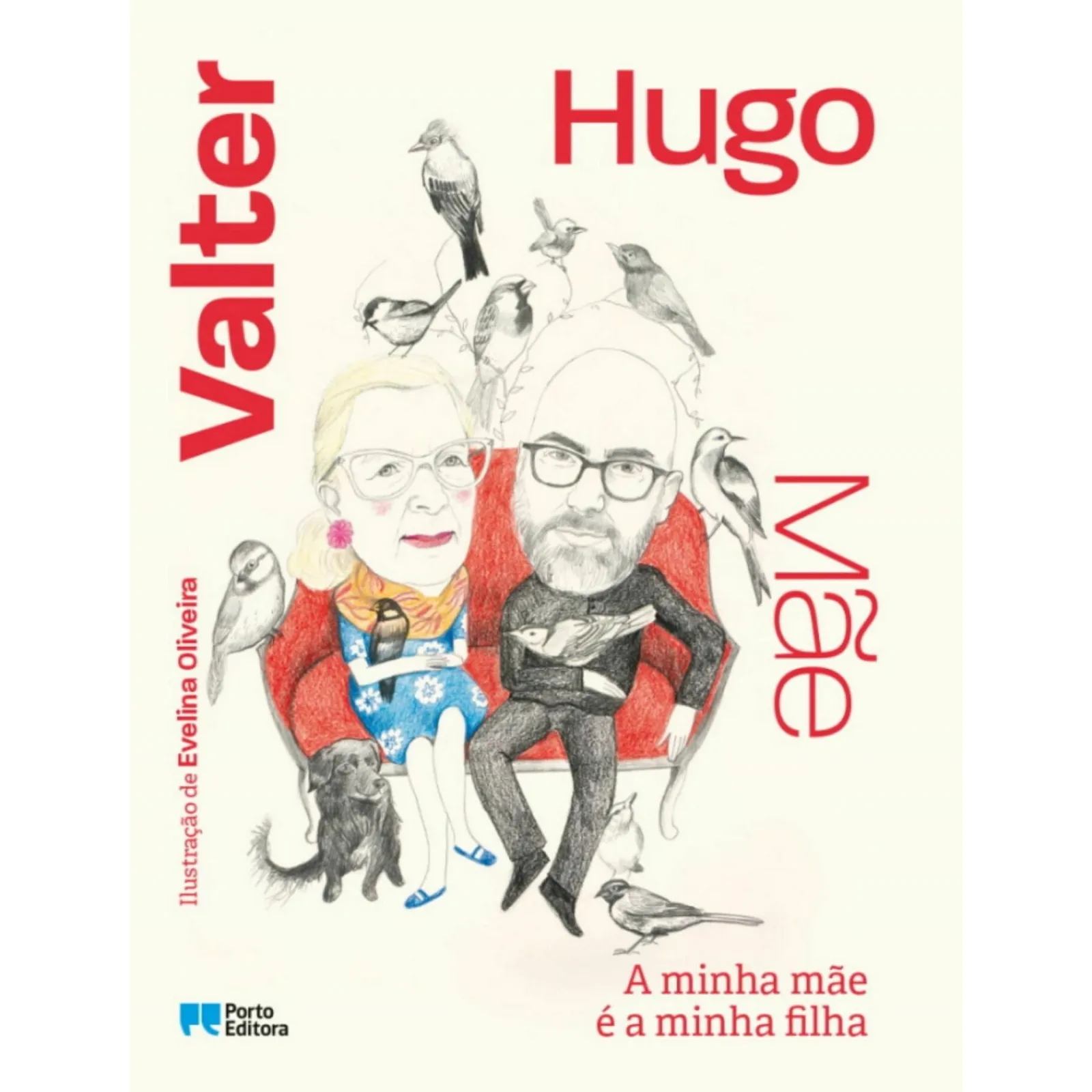 Sale Porto Editora A Minha Mãe é a Minha Filha de valter hugo mãe
