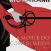 Sale Casa Das Letras A Morte do Comendador de Haruki Murakami - Volume I