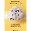 Marcador A Morte Não Existe de Stéphane Allix