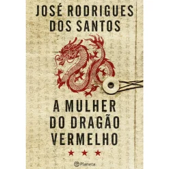 Planeta A Mulher do Dragão Vermelho de José Rodrigues dos Santos