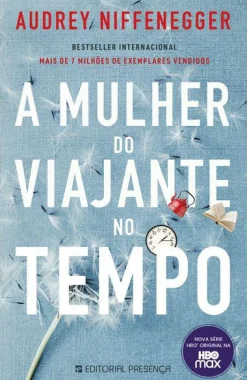 Presença A Mulher do Viajante no Tempo de Audrey Niffenegger