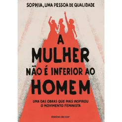 Ideias De Ler A Mulher Não é Inferior ao Homem de Sophia, Uma Pessoa de Qualidade