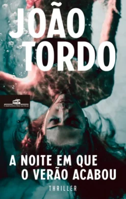Companhia Das Letras A Noite em que o Verão Acabou de João Tordo - (2ª Edição)