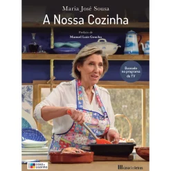 Casa Das Letras A Nossa Cozinha de Maria José Sousa