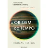 Presença A Origem do Tempo - A Teoria Final de Stephen Hawking de Thomas Hertog