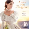 Asa A Outra Miss Bridgerton de Julia Quinn