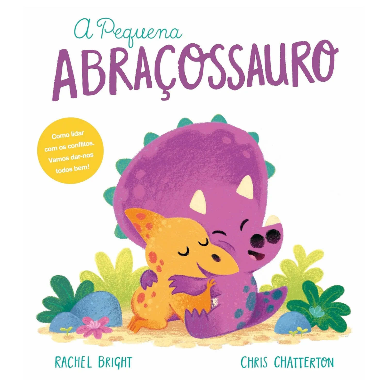 Minutos De Leitura A Pequena Abraçossauro de Rachel Bright; Ilustração: Chris Chatterton de Rachel Bright