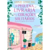Quinta Essência A Pequena Livraria dos Corações Solitários de Annie Darling