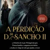 Clube Do Autor A Perdição de D. Sancho II de Paulo Pimentel