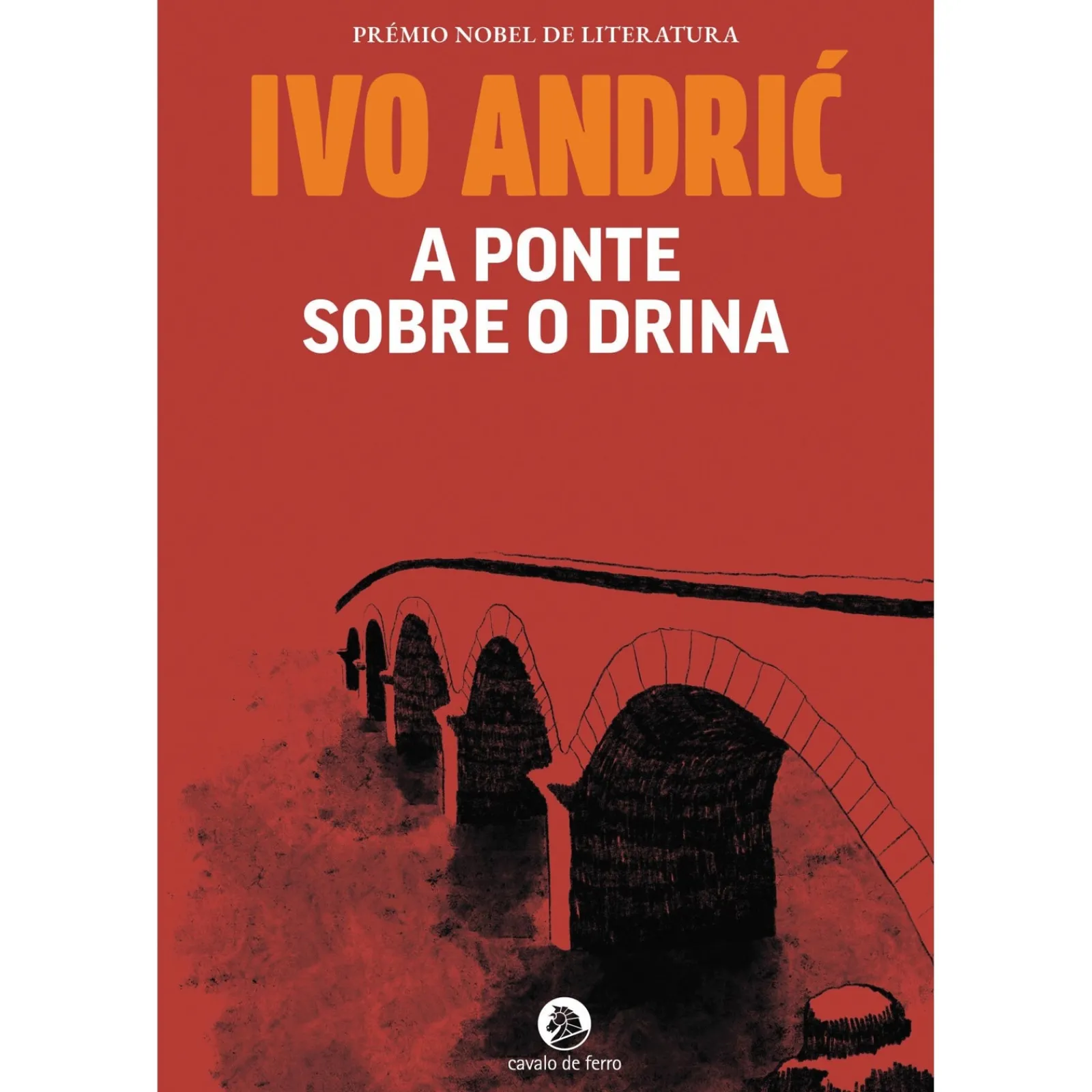 Sale Cavalo De Ferro A Ponte Sobre o Drina de Ivo Andric