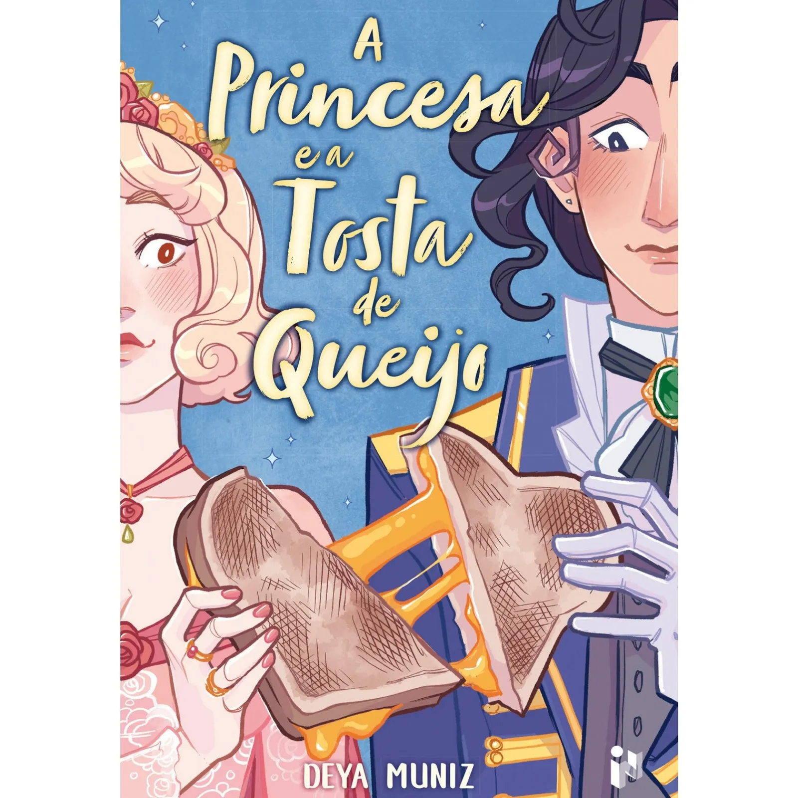 Zero A Oito A Princesa e A Tosta de Queijo de Deya Muniz