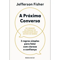 New Ideias De Ler A Próxima Conversa de Jefferson Fisher - 3 Regras Simples para Falar com Clareza e Confiança
