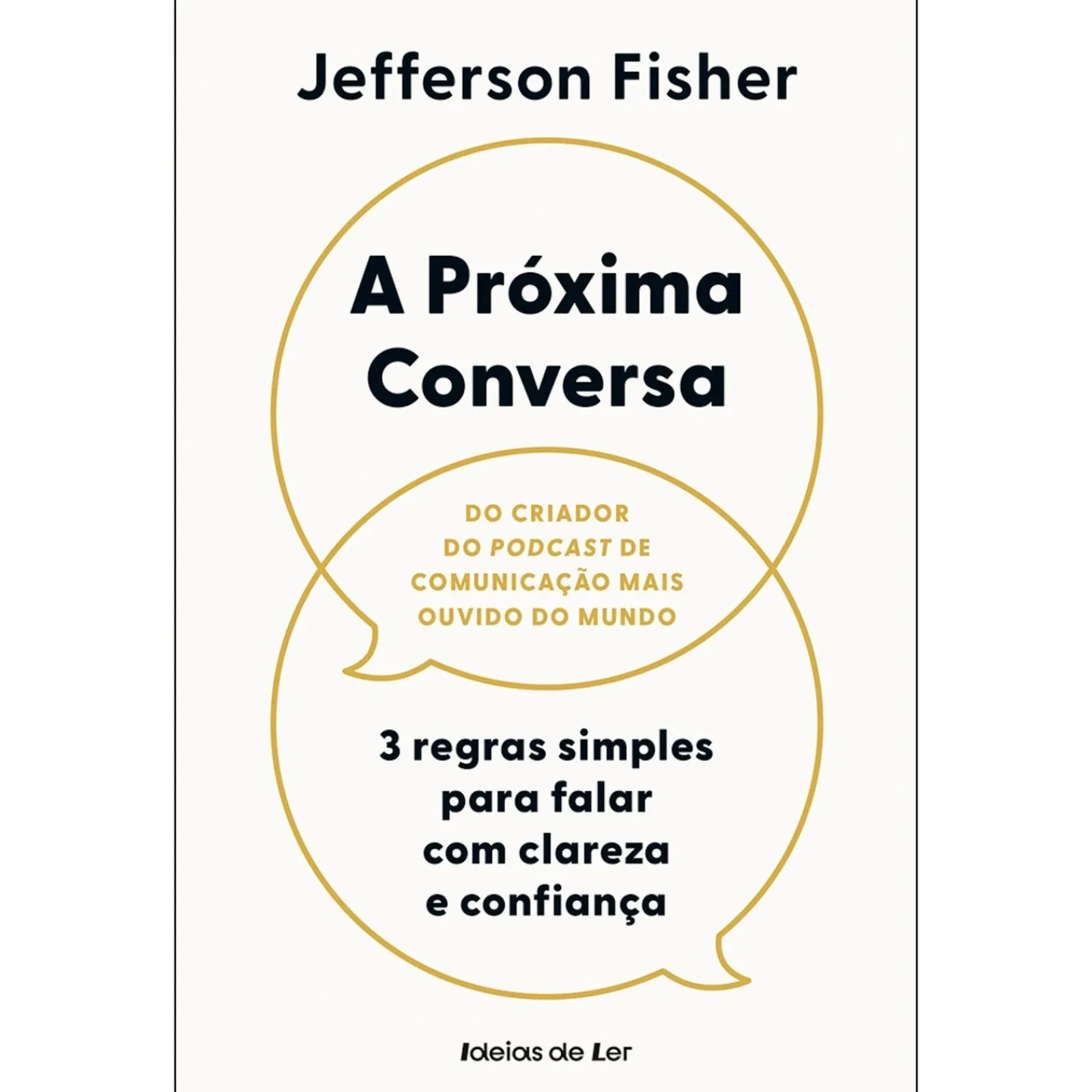 New Ideias De Ler A Próxima Conversa de Jefferson Fisher - 3 Regras Simples para Falar com Clareza e Confiança