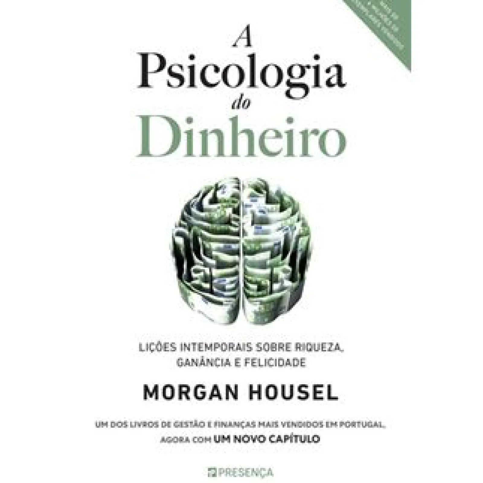 Presença A Psicologia do Dinheiro de Morgan Housel - Lições Intemporais Sobre Riqueza, Ganância e Felicidade