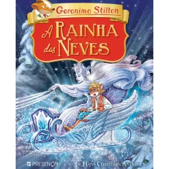 Presença A Rainha das Neves de Hans Christian Andersen de Geronimo Stilton; Tradução: Carlos Grifo Babo de Geronimo Stilton