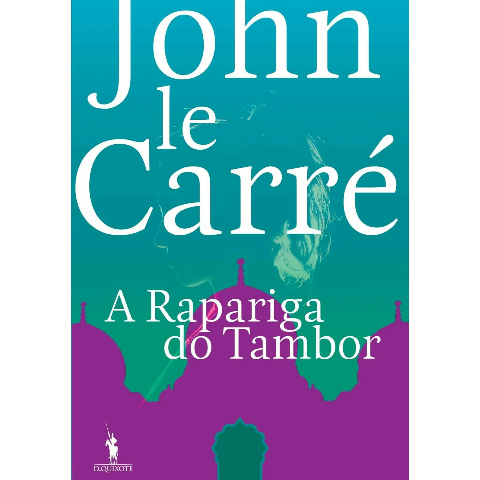 Dom Quixote A Rapariga do Tambor de John le Carré