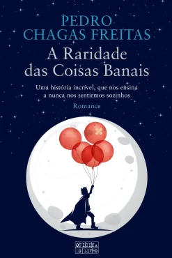 Outlet Oficina Do Livro A Raridade das Coisas Banais de Pedro Chagas Freitas