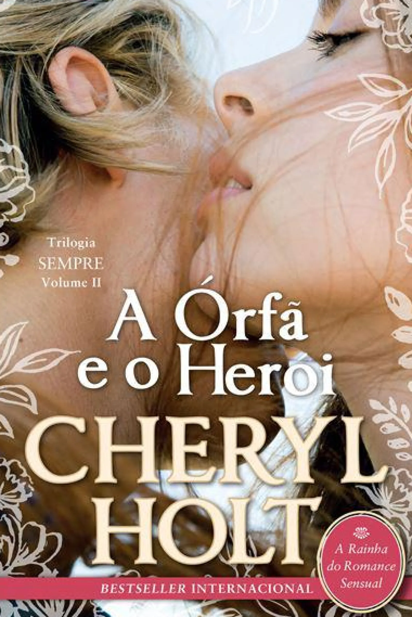 Quinta Essência A Órfã e o Herói de Cheryl Holt - Trilogia Sempre - Volume II