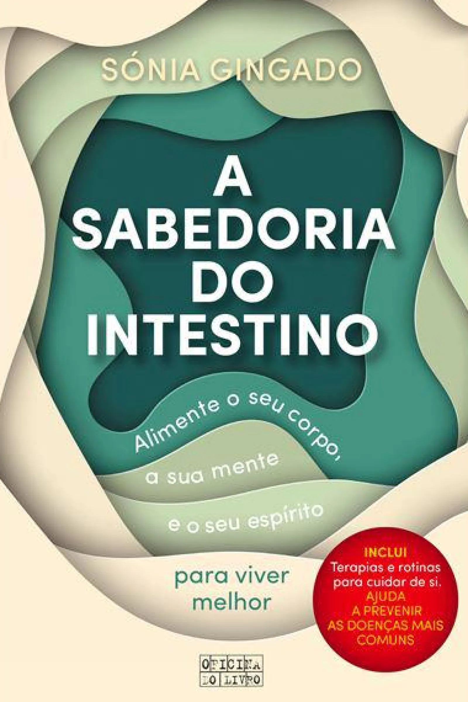 Outlet Oficina Do Livro A Sabedoria do Intestino de Sónia Gingado - Alimente o seu Corpo, a sua Mente e o seu Espírito para Viver Melhor