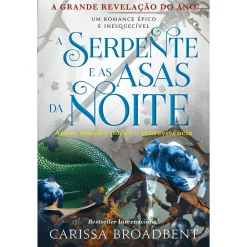 Clube Do Autor A Serpente e as Asas da Noite de Carissa Broadbent