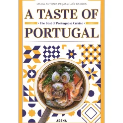 Arena A Taste Of Portugal de Maria Antónia Peças e Luís Barros