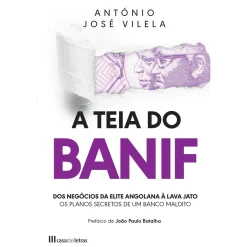 Casa Das Letras A Teia do BANIF de António José Vilela