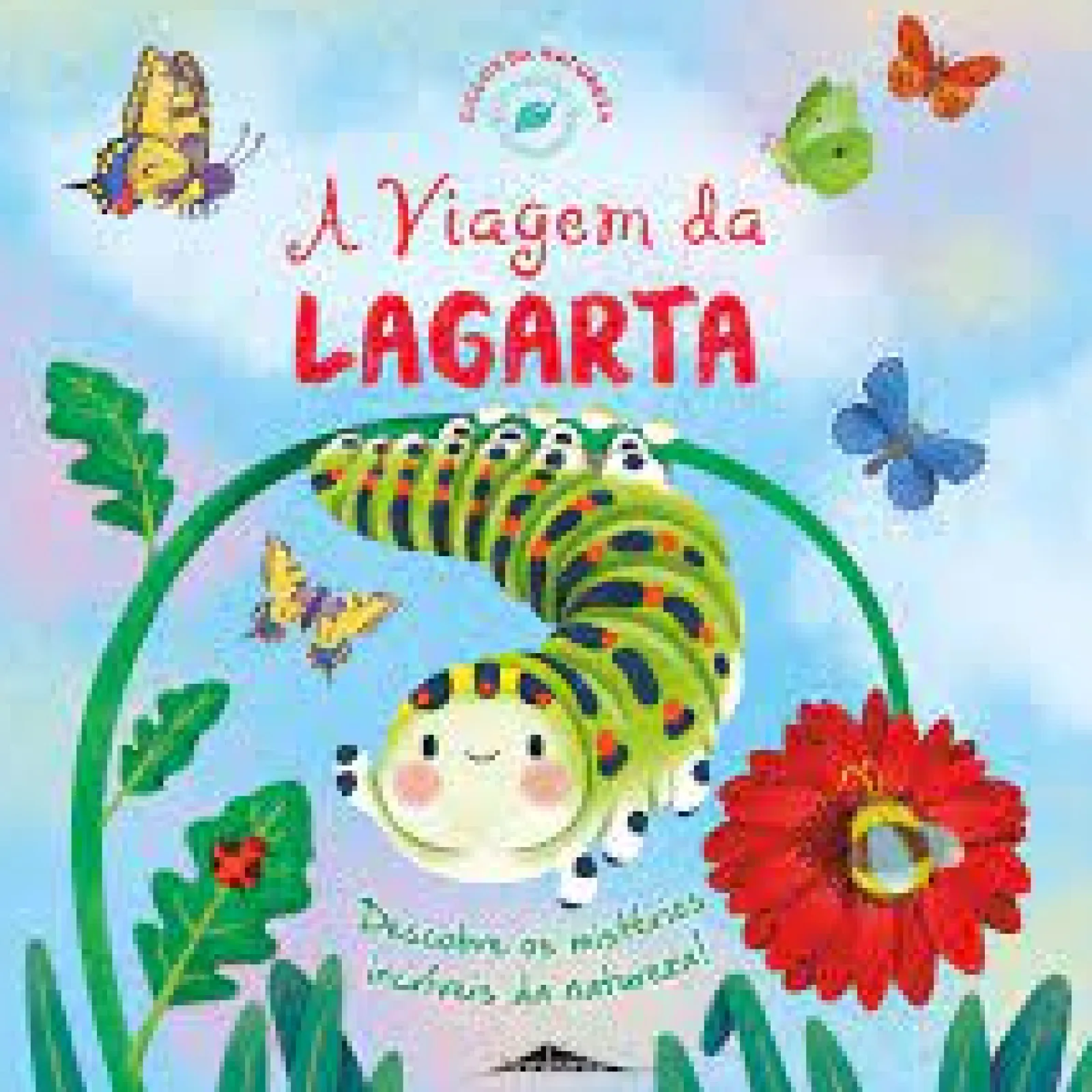 New Booksmile A Viagem da Lagarta - Ciclos da Natureza N.º 3 de Suzanne Fossey