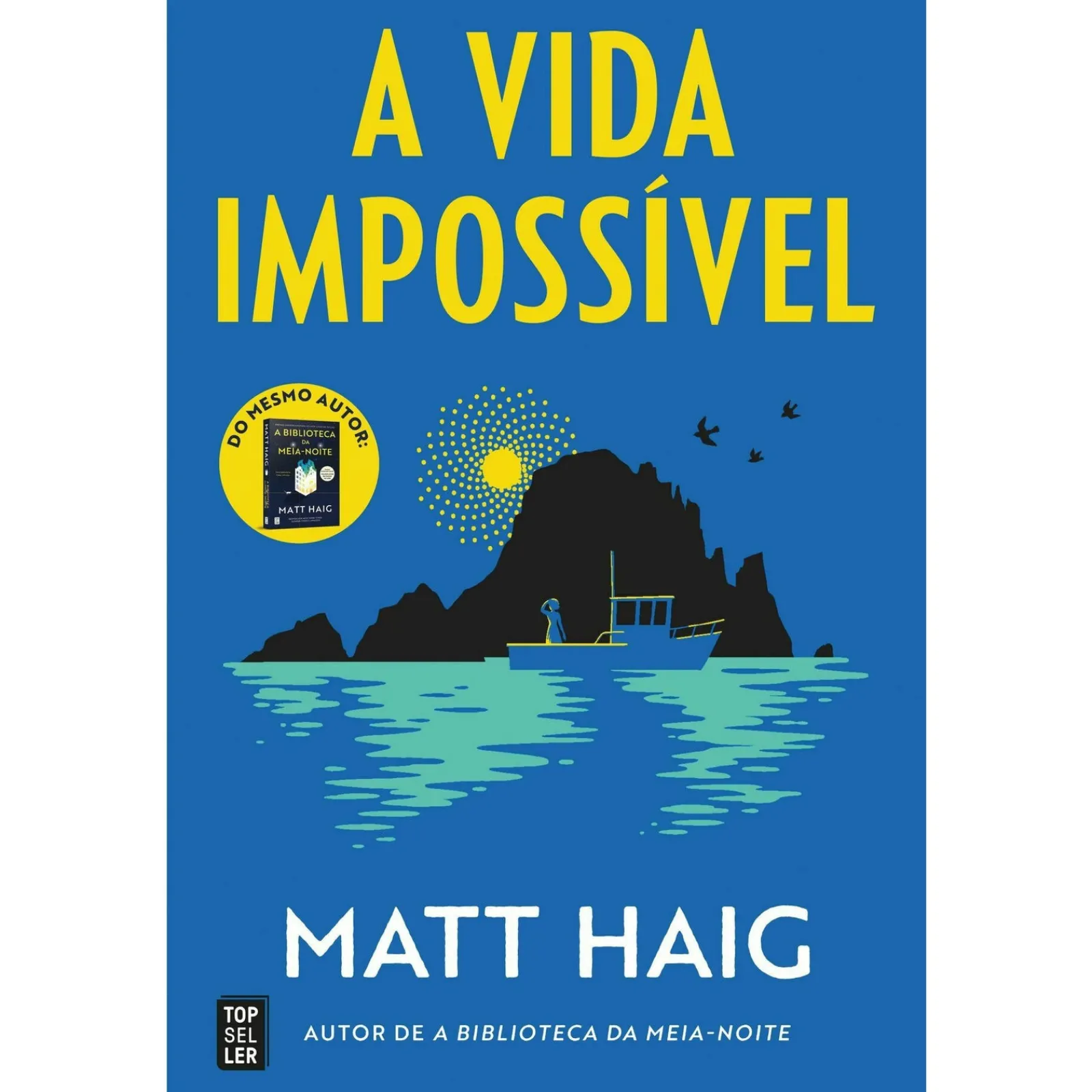 Topseller A Vida Impossível de Matt Haig