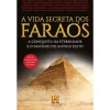 Discount Clube Do Autor A Vida Secreta dos Faraós de Canal História - A Conquista da Eternidade e o Fascínio do Antigo Egito