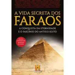 Discount Clube Do Autor A Vida Secreta dos Faraós de Canal História - A Conquista da Eternidade e o Fascínio do Antigo Egito