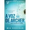 Asa A Voz de Archer - uma História de Amor de Mia Sheridan