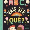 Nuvem De Letras ABC, Vais Ser o Quê? de Annemarie Riley Guertin