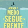 Albatroz Abraça o Medo e Segue em Frente de Susan Jeffers PhD