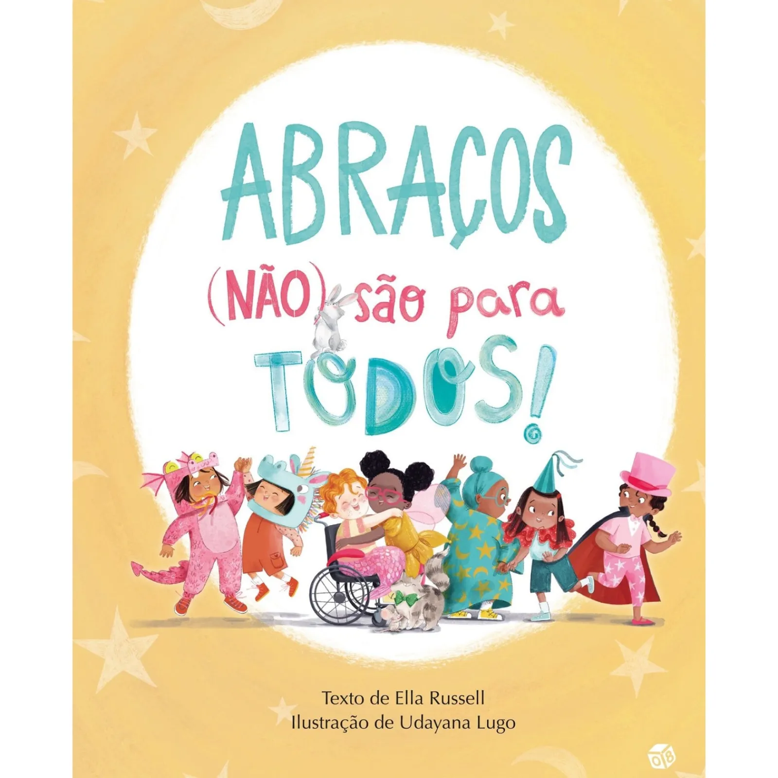 Zero A Oito Abraços (Não) São para Todos! de Ella Russel