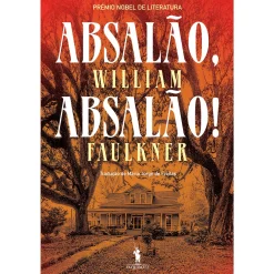 New Dom Quixote Absalão, Absalão! de William Faulkner