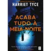 Topseller Acaba Tudo à Meia-Noite de Harriet Tyce