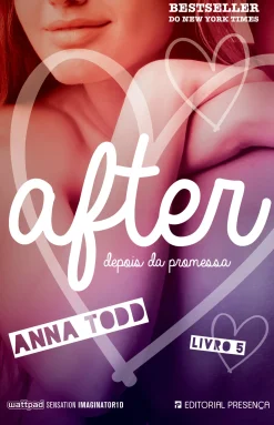 Outlet Presença After - Livro 5 de Anna Todd - Depois da Promessa